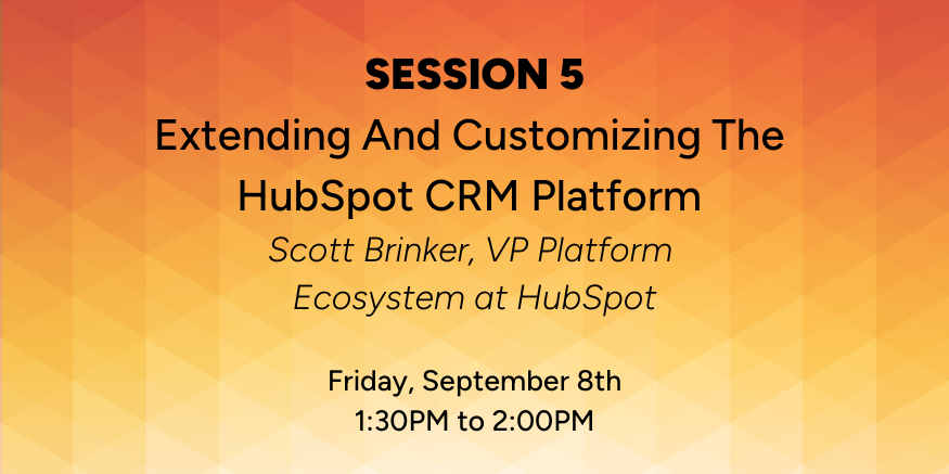 Session 5: Extending and Customizing the HubSpot CRM Platform