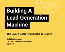 Building a Lead Generation Machine