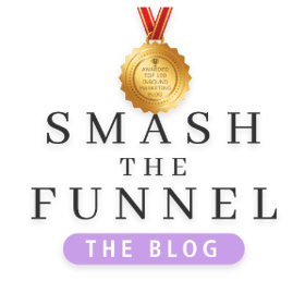 Smash The Funnel: The Blog