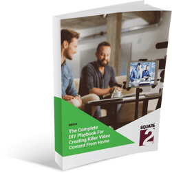Complete DYI Playbook for Creating Killer Video Content from Home