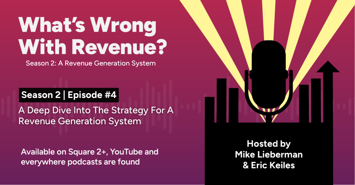 Season 2: Episode 4 – A Deep Dive Into The Strategy For A Revenue Generation System